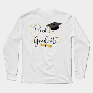 Proud Graduate | Quote With Black Text Family Graduation Long Sleeve T-Shirt